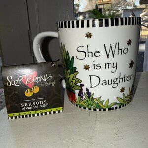 NWT "She Who Is My Daughter" Mothers Day Coffee Mug Tea Cup Suzy Toronto Midwest